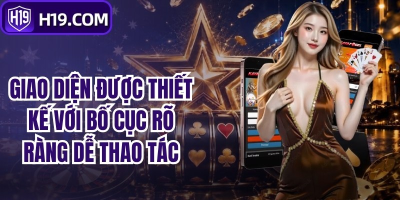 Giao diện được thiết kế với bố cục rõ ràng dễ thao tác